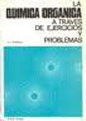 QUIMICA ORGANICA A TRAVES DE EJERCICIOS Y PROBLEMASLA - 9788420003757