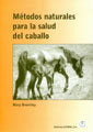 METODOS NATURALES PARA LA SALUD DEL CABALLO - 9788420009278