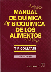 Manual de química y bioquímica de los alimentos COULTATE, T. P. South Bank University, London, UK. ACRIBIA 2007 - 9788420010892