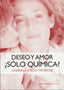 DESEO Y AMOR SOLO QUIMICA - 9788420011226