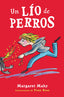 UN LIO DE PERROS | Mahy,margaret | 9788420418483 (Alfaguara ij)
