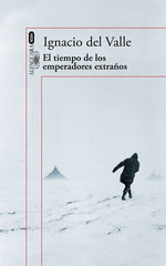 TIEMPO DE LOS EMPERADORES EXTRAÑOSEL - 9788420419718