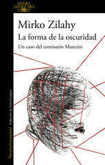 FORMA DE LA OSCURIDAD UN CASO DEL COMISARIO MANCINI 2LA - 9788420432731