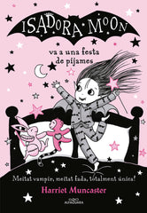 ISADORA MOON VA A UNA FESTA DE PIJAMES,LA | Muncaster, Harriet | 9788420433998 (Alfaguara ij)