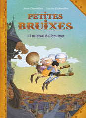 EL MISTERI DEL BRUIXOT (PETITES BRUIXES 1) | Chamblain, Joris | 9788420440187 (Alfaguara ij)