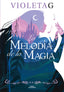 LA MELODIA DE LA MAGIA | Gamer, Violeta | 9788420458625 (Alfaguara ij)