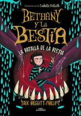 BETHANY Y LA BESTIA 3 LA BATALLA DE LA BESTIA | Meggitt-phillips,jack | 9788420459967 (Alfaguara ij)