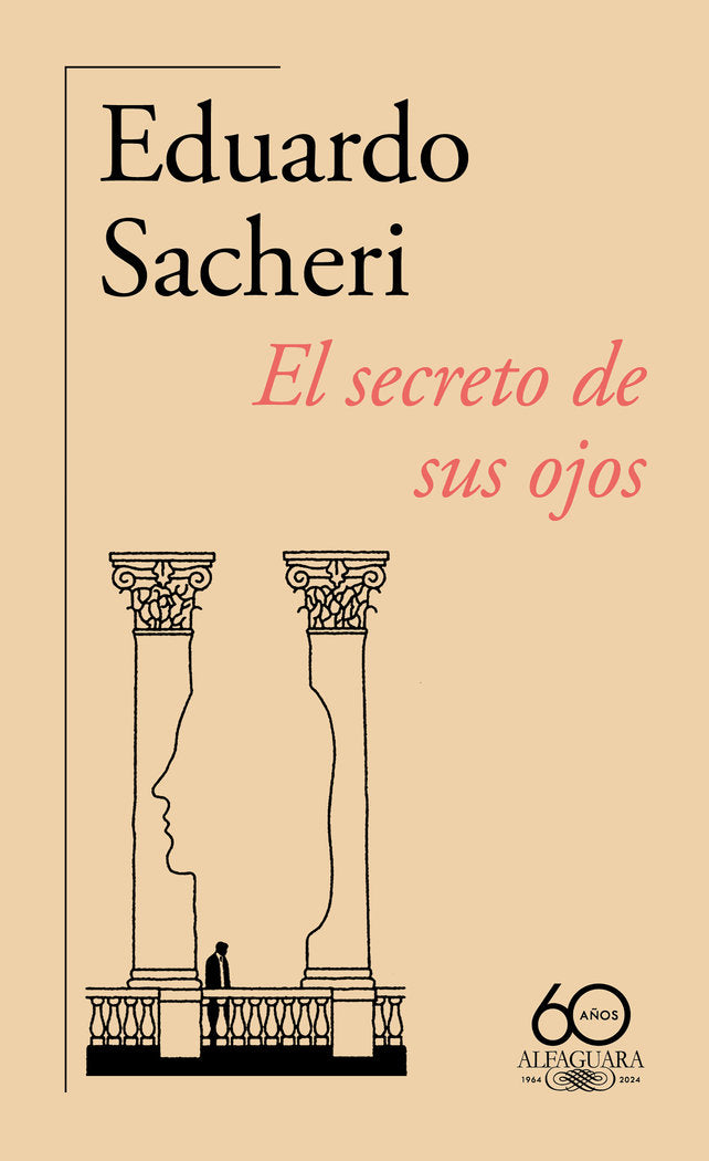EL SECRETO DE SUS OJOS 60º ANIVERSARIO DE ALFAGUARA - 9788420478883