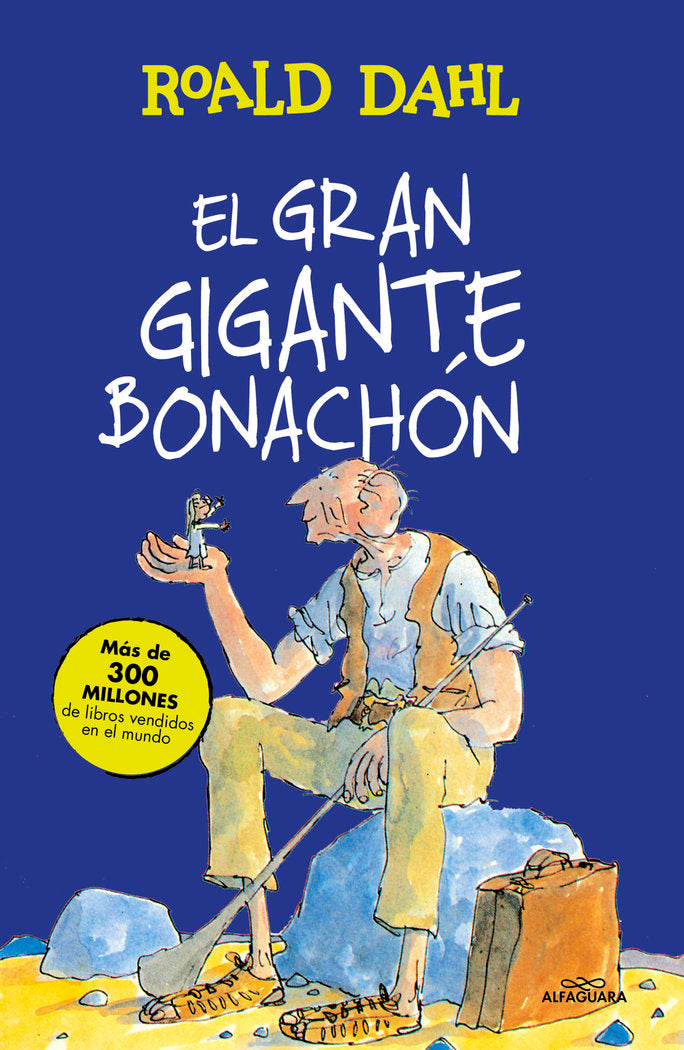 GRAN GIGANTE BONACHON,EL | Dahl,roald | 9788420483092 (Alfaguara ij)