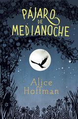 PAJARO DE MEDIANOCHE | Hoffman,alice | 9788420485799 (Alfaguara ij)