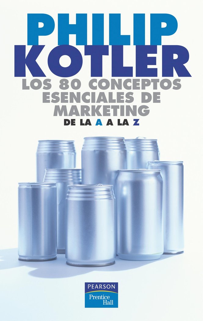 80 CONCEPTOS ESENCIALES DE MARKETING A-Z | KOTLER,PHILIP | PRENTICE HALL | 9788420540115