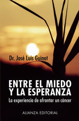 ENTRE EL MIEDO Y LA ESPERANZA - 9788420677361