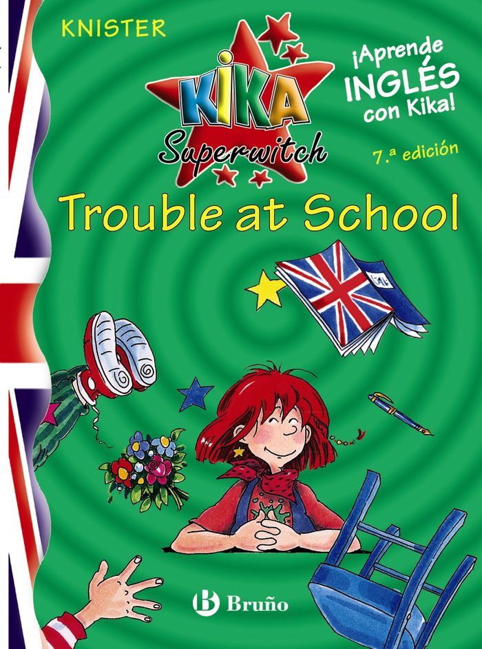 KIKA SUPERWITCH 1 TROUBLE AT SCHOLL | Knister | 9788421695548 (Bruño)