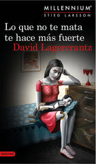 MILLENNIUM 4 LO QUE NO TE MATA TE HACE MAS FUERTE - 9788423349784