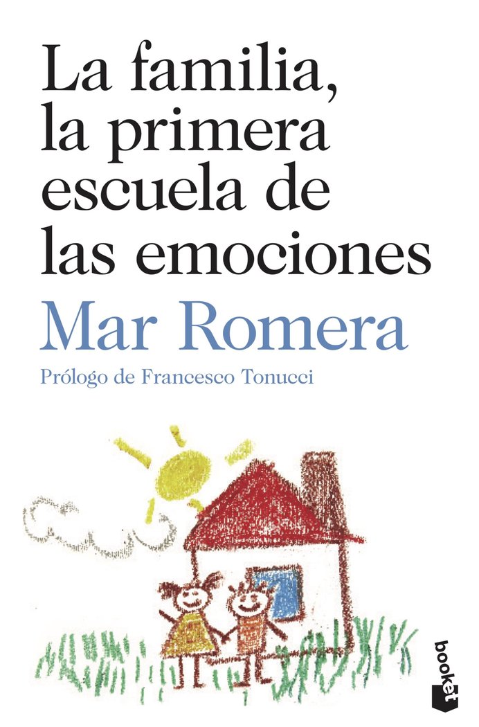 LA FAMILIA LA PRIMERA ESCUELA DE LAS EMOCI | ROMERA, MAR | BOOKET | 9788423355051