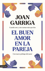 EL BUEN AMOR EN LA PAREJA | JOAN GARRIGA | DESTINO | 9788423363834