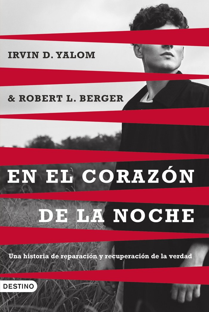 EN EL CORAZON DE LA NOCHE | YALOM, IRVIN D,/BERGER, ROBERT L, | DESTINO | 9788423366125
