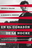 EN EL CORAZON DE LA NOCHE | YALOM, IRVIN D,/BERGER, ROBERT L, | DESTINO | 9788423366125