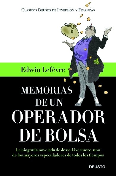 MEMORIAS DE UN OPERADOR DE BOLSA | LEFEVRE,EDWIN | EDICIONES DEUSTO | 9788423427369