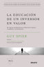EDUCACION DE UN INVERSOR EN VALOR | GUY SPIER | EDICIONES DEUSTO | 9788423429516