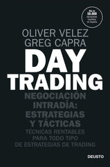 DAY TRADING | VELEZ, OLIVER/CAPRA, GREG | EDICIONES DEUSTO | 9788423432134