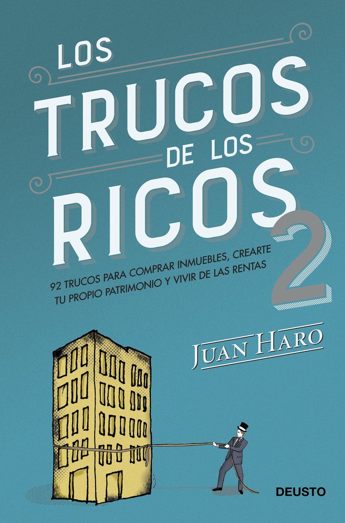 LOS TRUCOS DE LOS RICOS 2ª PARTE | JUAN HARO | EDICIONES DEUSTO | 9788423433407