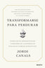 TRANSFORMARSE PARA PERDURAR - 9788423434701
