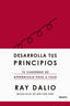 DESARROLLA TUS PRINCIPIOS | RAY DALIO | EDICIONES DEUSTO | 9788423435999