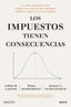 LOS IMPUESTOS TIENEN CONSECUENCIAS - 9788423436682