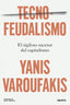 TECNOFEUDALISMO | YANIS VAROUFAKIS | EDICIONES DEUSTO | 9788423436750