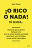 O RICO O NADA | AITOR ZARATE | EDICIONES DEUSTO | 9788423438006