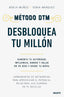 METODO DTM DESBLOQUEA TU MILLON - 9788423438310