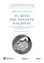 EL MITO DEL VOTANTE RACIONAL | BRYAN CAPLAN | EDICIONES DEUSTO | 9788423438709