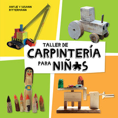TALLER DE CARPINTERIA PARA NIÑS - 9788425230998