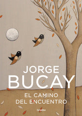 CAMINO DEL ENCUENTRO,EL | BUCAY,JORGE | GRIJALBO | 9788425337871