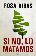 SI NO LO MATAMOS - 9788425353963