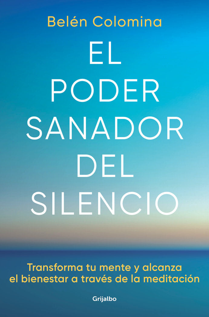 EL PODER SANADOR DEL SILENCIO | BELEN COLOMINA | GRIJALBO | 9788425363269