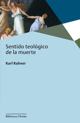 SENTIDO TEOLOGICO DE LA MUERTE - 9788425403965