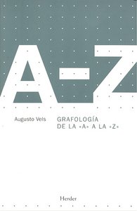 DIC,GRAFOLOGIA DE LA A A LA Z RTCA 2ªED, | VELS,AUGUSTO | HERDER | 9788425425080