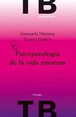 PSICOPATOLOGIA DE LA VIDA AMOROSA | MURIANA,EMANUELA/ VERBITZ,TIZIANA | HERDER | 9788425427282