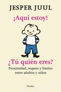AQUI ESTOY TU QUIEN ERES | JUUL,JESPER | HERDER | 9788425427480