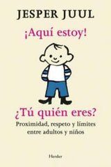 AQUI ESTOY TU QUIEN ERES | JUUL,JESPER | HERDER | 9788425427480