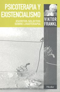 PSICOTERAPIA Y EXISTENCIALISMO | FRANKL,VIKTOR | HERDER | 9788425428340