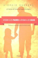 AYUDAR A LOS PADRES A AYUDAR A LOS HIJOS | NARDONE, GIORGIO | HERDER | 9788425433887