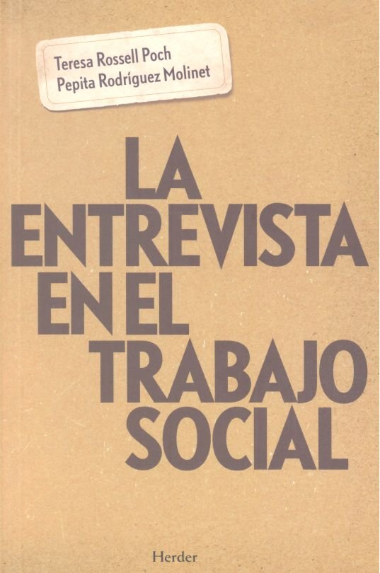 ENTREVISTA EN EL TRABAJO SOCIAL,LA | ROSELL POCH,TERESA/RODRIGUEZ MOLINET,P | HERDER | 9788425439445