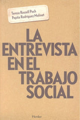 ENTREVISTA EN EL TRABAJO SOCIAL,LA | ROSELL POCH,TERESA/RODRIGUEZ MOLINET,P | HERDER | 9788425439445