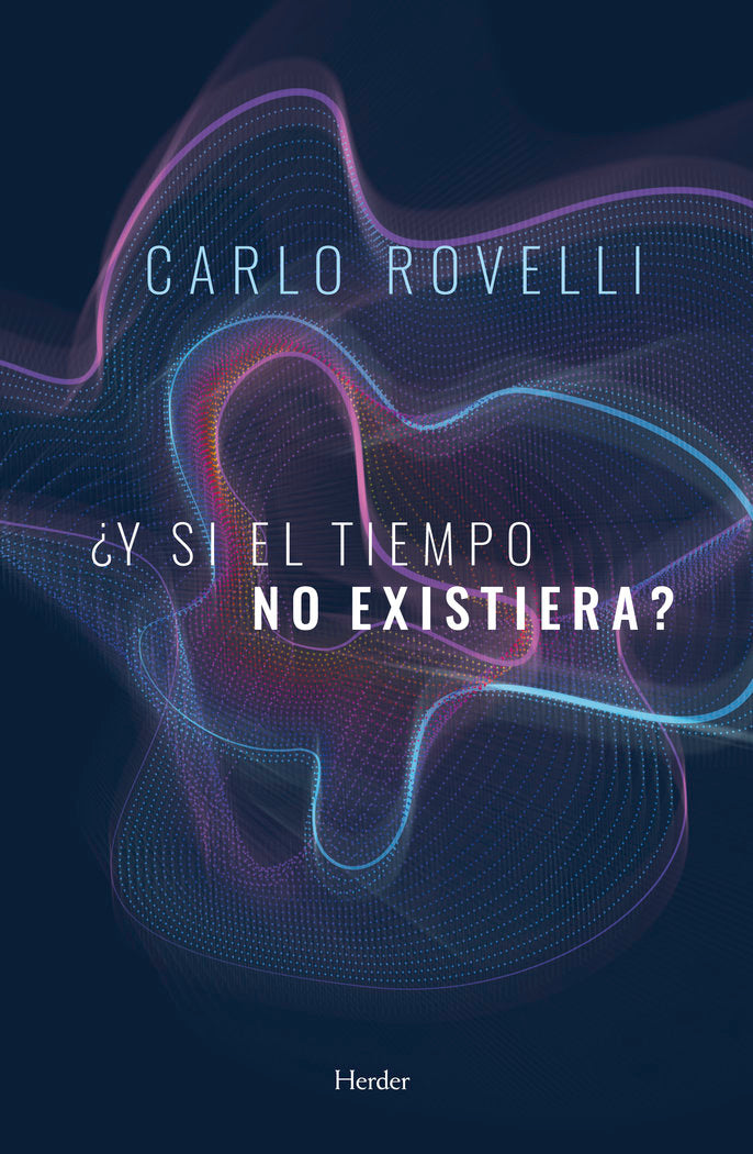 Y SI EL TIEMPO NO EXISTIERA - 9788425440571