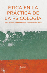 ETICA EN LA PRACTICA DE LA PSICOLOGIA | APARICIO AROCA, SUSANA | HERDER | 9788425450006