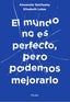 EL MUNDO NO ES PERFECTO PERO PODEMOS MEJORARLO | BATTHYANY, ALEXANDER/LUKAS, ELISABETH S, | HERDER | 9788425451003