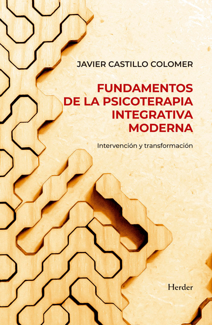 FUNDAMENTOS DE LA PSICOTERAPIA INTEGRATIVA MODERNA - 9788425451348